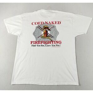 Vintage 90s Coed Naked Firefighting Shirt Mens XL White Funny Graphic Tee USA